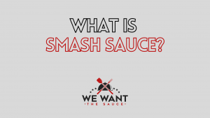 What Is Smash Sauce?