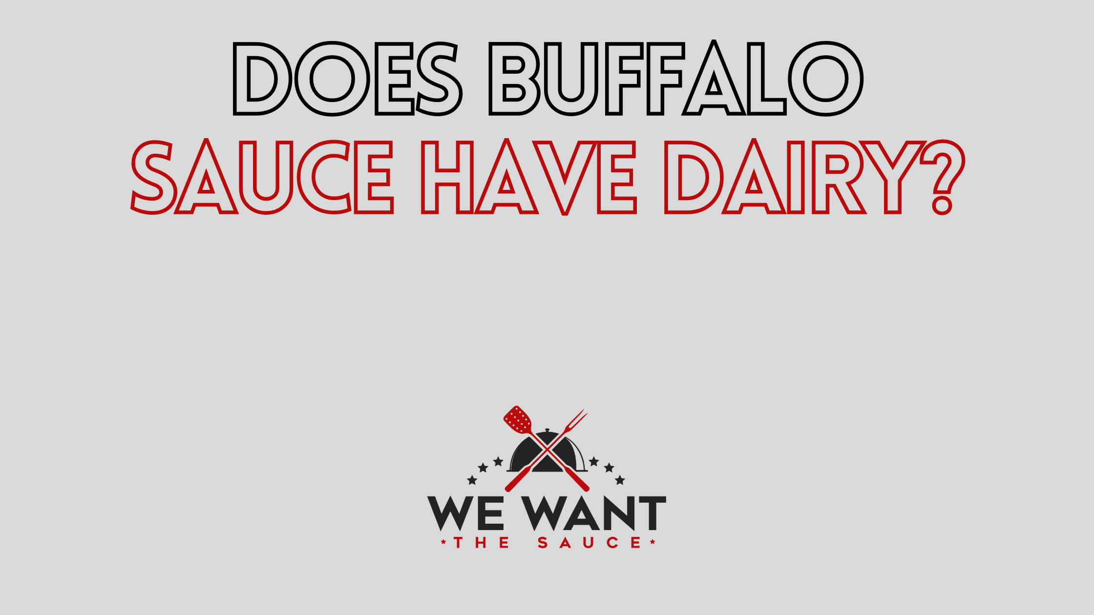 Does Buffalo Sauce Have Dairy? ⋆ We Want The Sauce