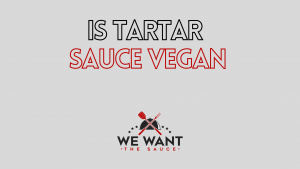 Is Tartar Sauce Vegan?