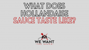 What Does Hollandaise Sauce Taste Like?