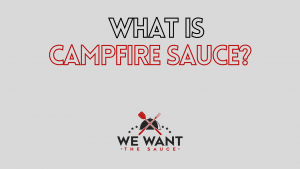 What Is Campfire Sauce?