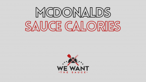 McDonald's Sauce Calories - What You Need To Know