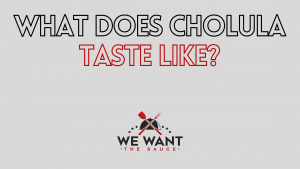 What Does Cholula Taste Like?