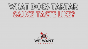 What Does Tartar Sauce Taste Like?