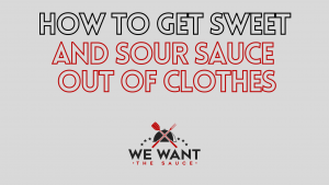 How To Get Sweet And Sour Sauce Out Of Clothes