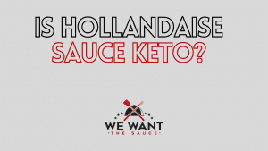 Is Hollandaise Sauce Keto?