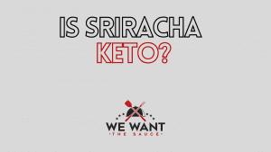Is Sriracha Keto