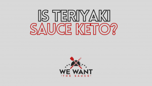 Is Teriyaki Sauce Keto?