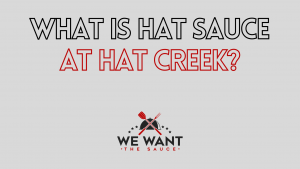 What Is Hat Sauce At Hat Creek?