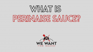 What Is Perinaise Sauce?
