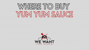 Where To Buy Yum Yum Sauce?