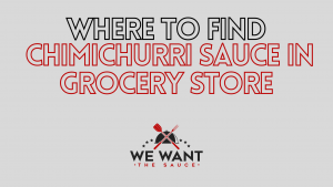 Where To Find Chimichurri Sauce In Grocery Store