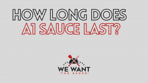 How Long Does A1 Sauce Last