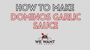 How To Make Dominos Garlic Sauce