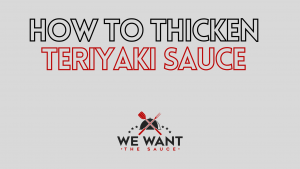 How To Thicken Teriyaki Sauce