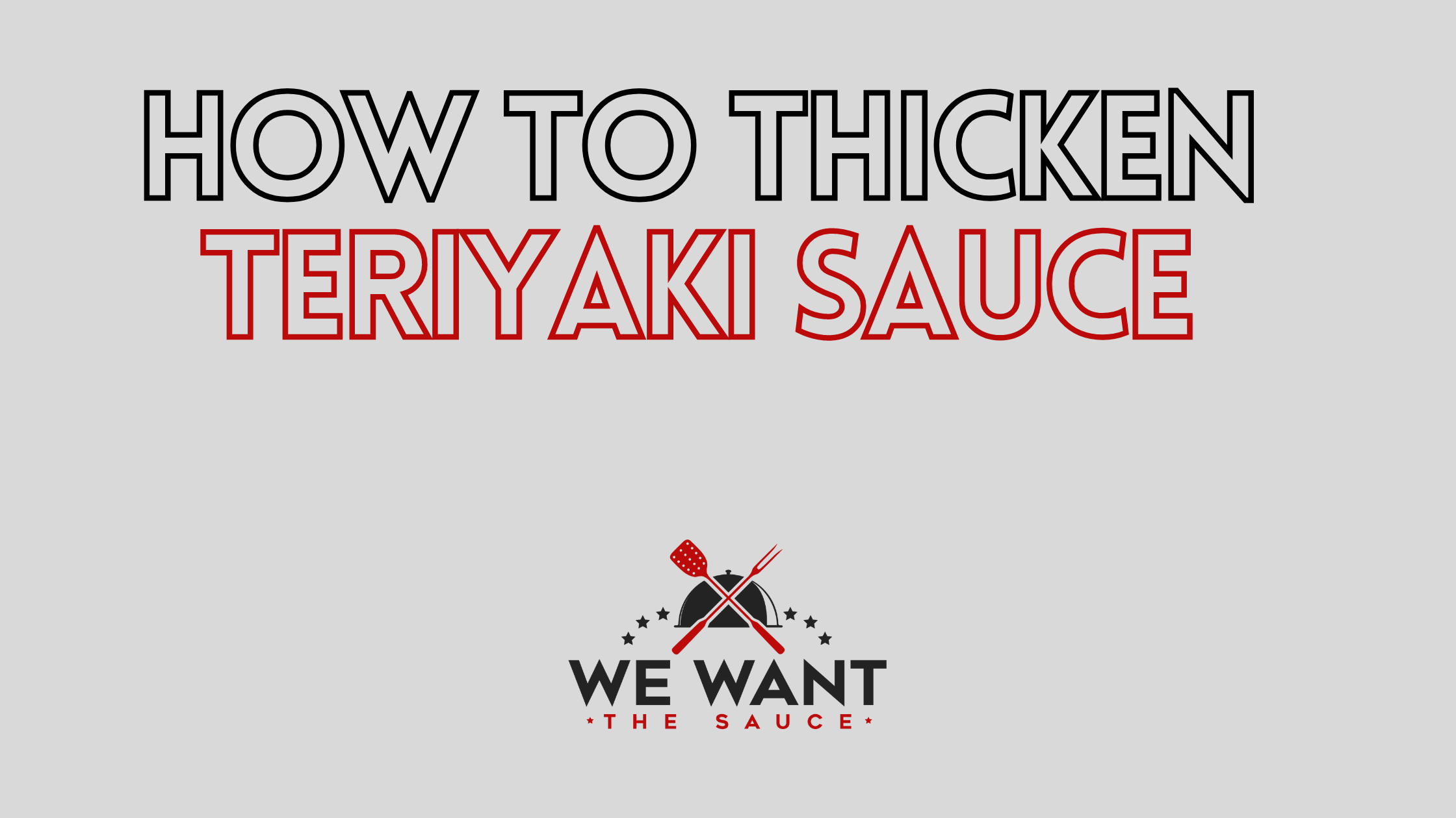 How To Thicken Teriyaki Sauce ⋆ The Best Methods!