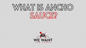 What Is Ancho Sauce?