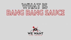 What Is Bang Bang Sauce?