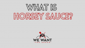 What Is Horsey Sauce