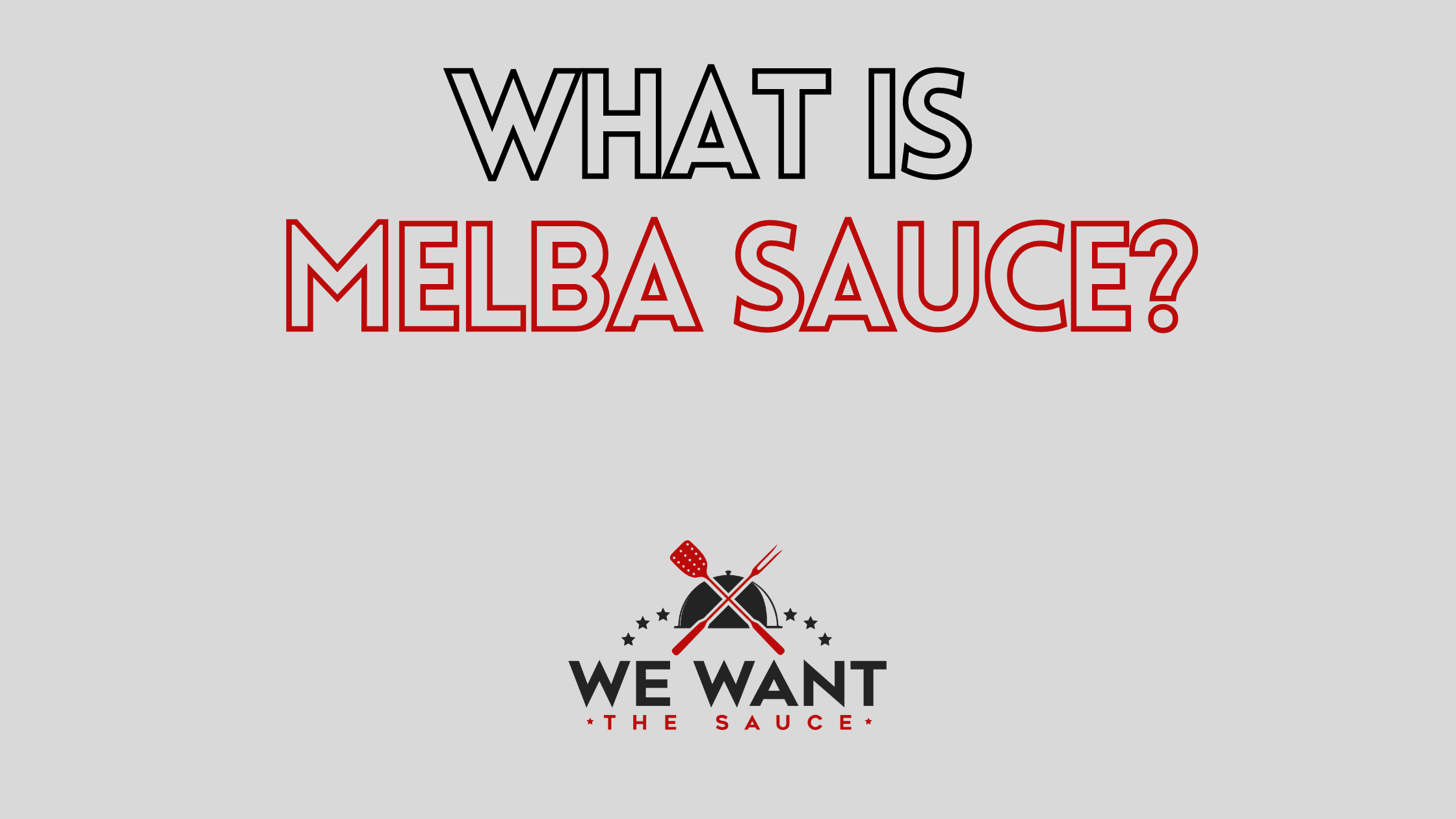 What Is Melba Sauce? ⋆ We Want The Sauce
