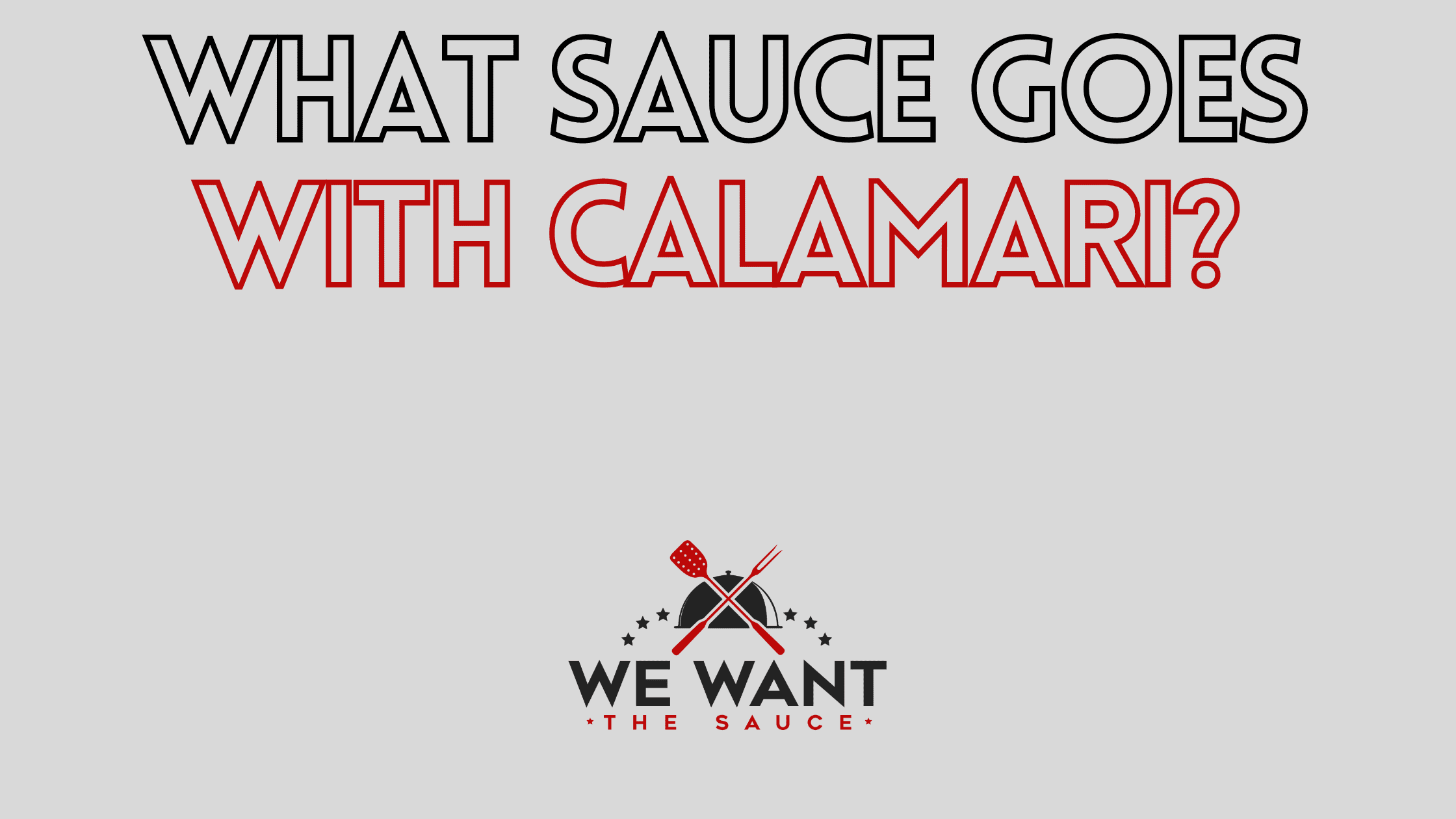 What Sauce Goes With Calamari? ⋆ You Have To Try These ⋆