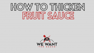 How To Thicken Fruit Sauce
