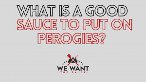 What Is A Good Sauce To Put On Perogies?