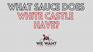 What Sauce Does White Castle Have?