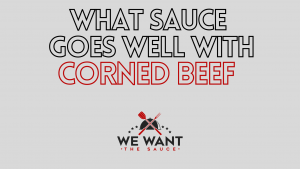 What Sauce Goes With Corned Beef?