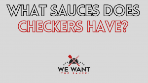 What Sauces Does Checkers Have?