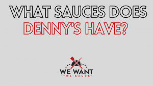 What Sauces Does Denny's Have
