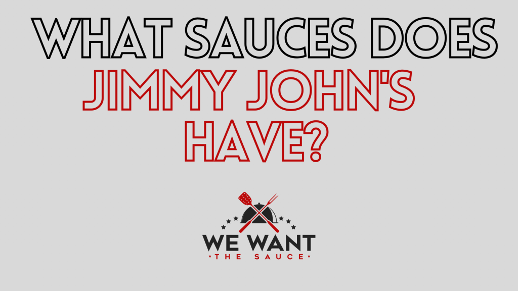 What Sauces Does Jimmy John's Have? ⋆ We Want The Sauce