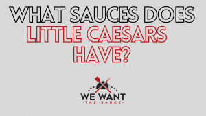 What Sauces Does Little Caesars Have?