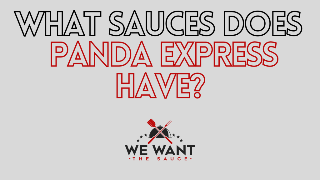 What Sauces Does Panda Express Have? ⋆ We Want The Sauce