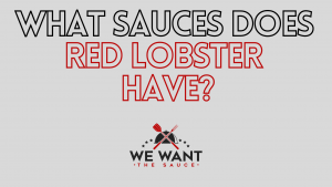 What Sauces Does Red Lobster Have?