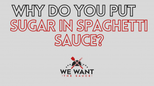 Why Do You Put Sugar In Spaghetti Sauce?