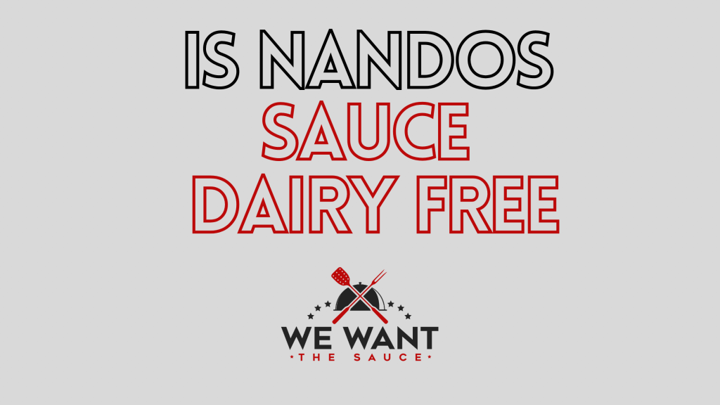 Is Nandos Sauce Dairy Free ⋆ We Want The Sauce