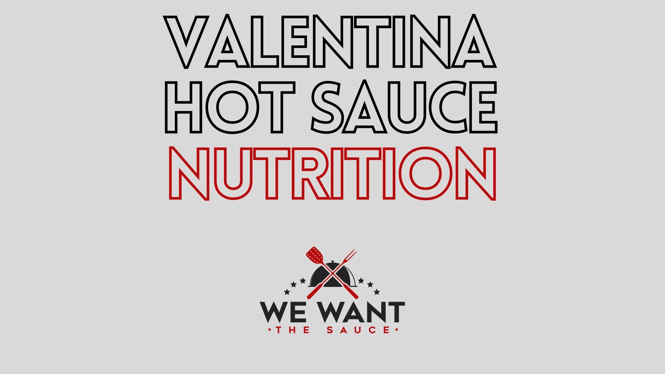 Valentina Hot Sauce Nutrition ⋆ We Want The Sauce