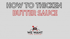 How To Thicken Butter Sauce