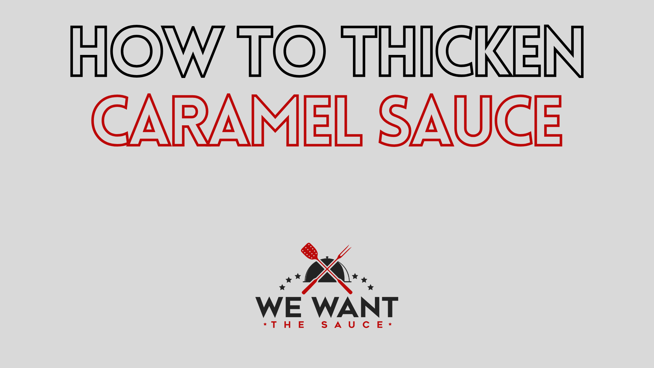 How To Thicken Caramel Sauce ⋆ The Best Ways ⋆