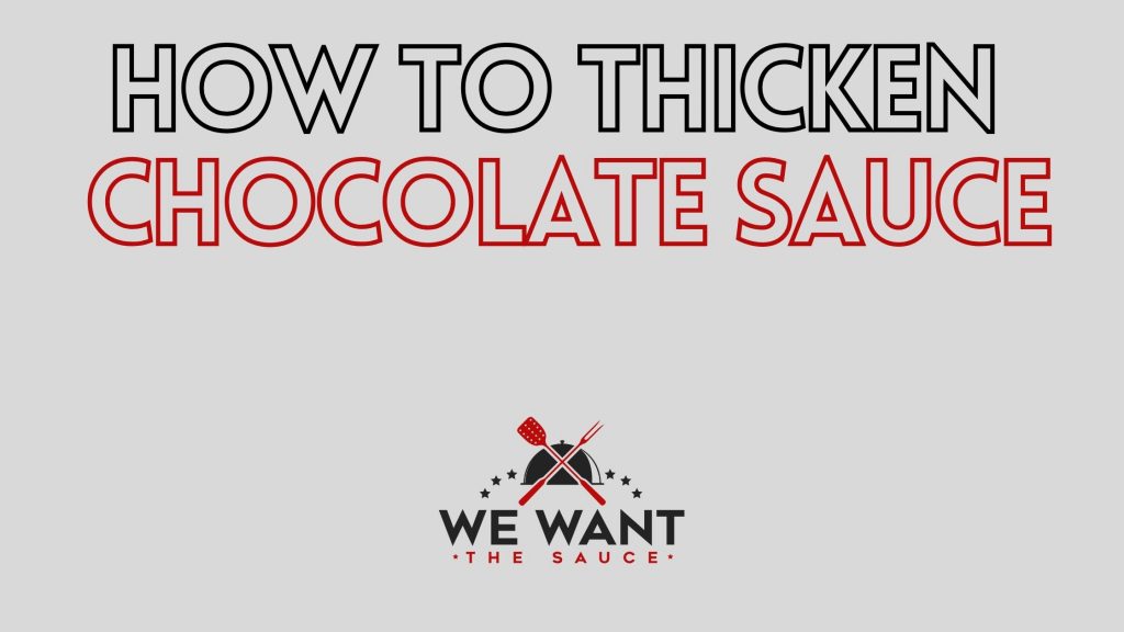 How To Thicken Chocolate Sauce ⋆ 4 Perfect Solutions ⋆