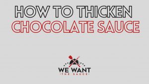 How To Thicken Chocolate Sauce