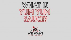 What Is Yum Yum Sauce