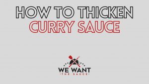 How To Thicken Curry Sauce