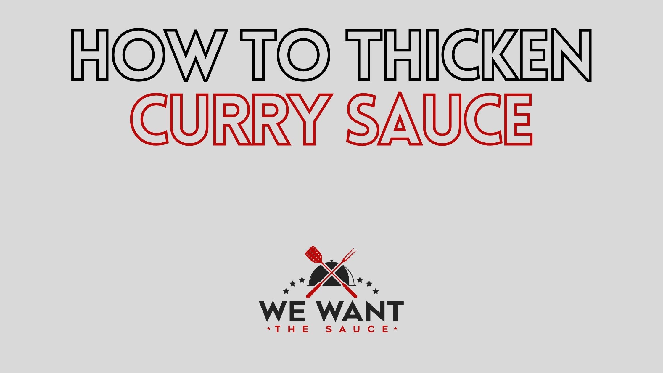 How To Thicken Curry Sauce ⋆ 11 Ideal Options To Save It! ⋆