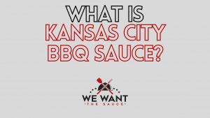 What Is Kansas City BBQ Sauce?