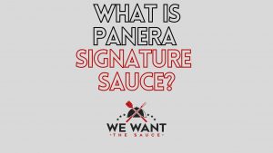 What Is Panera Signature Sauce?