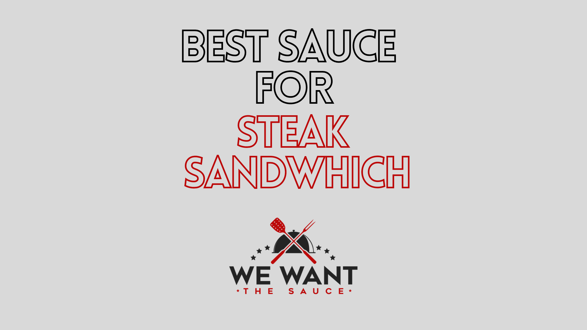 Best Sauce For Steak Sandwich ⋆ 8 You Have To Try! ⋆
