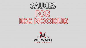 Best Sauces For Egg Noodles