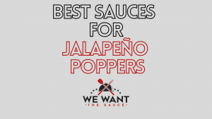 Best Sauces For Jalapeño Poppers